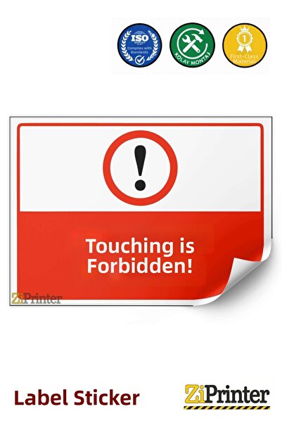 ZiPrinter Touching Is Prohibited Warning Sign Sticker 25X35 cm