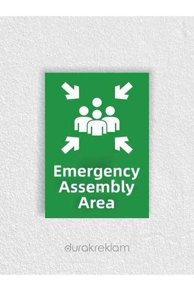 DURAK REKLAM Emergency Assembly Area Warning Sign A1 60X80 cm