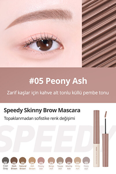 PERIPERA Renklendirici ve Sabitleyici Kaş Maskarası Speedy Skinny Brow Mascara 05 Peony Ash