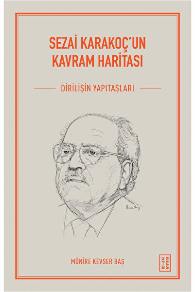 Ketebe Yayınları Sezai Karakoç'un Kavram Haritası Münire Kevser Baş