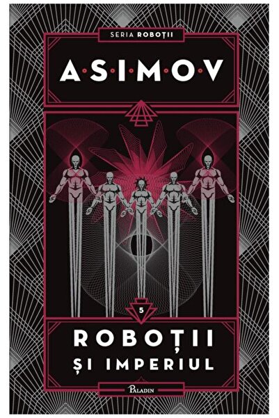 Editura Paladin Roboții V. Roboții și Imperiul