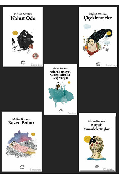 İletişim Yayınları NOHUT ODA-ÇİÇEKLENMELER-KÜÇÜK YUVARLAK TAŞLAR-BAZEN BAHAR-...
