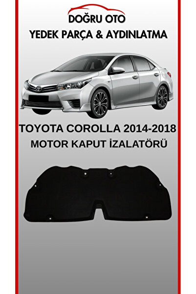 DOĞRU TİCARET AUTO PARTS Toyota Corolla Ön Kaput Altı izalatör izolatör Keçe