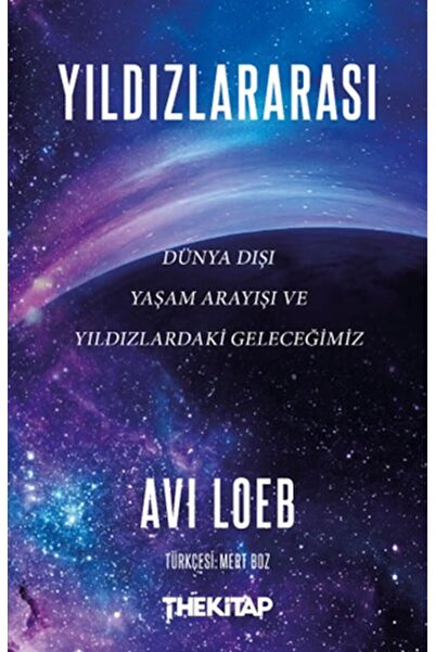 The Kitap Yıldızlararası: Dünya Dışı Yaşam Arayışı ve Yıldızlardaki Geleceğimiz
