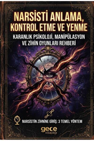 Gece Kitaplığı Narsisti Anlama Kontrol Etme ve Yenme