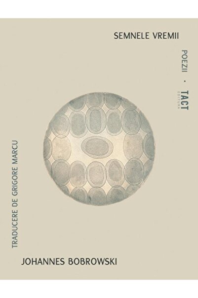 Editura Tact Semnele vremii. Poezii, Johannes Bobrowski