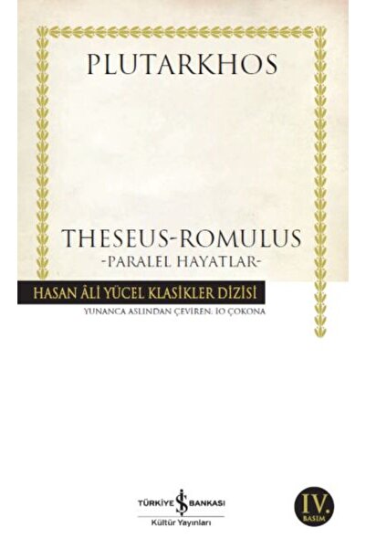 TÜRKİYE İŞ BANKASI KÜLTÜR YAYINLARI Theseus-Romulus - Paralel Hayatlar - Hasa...