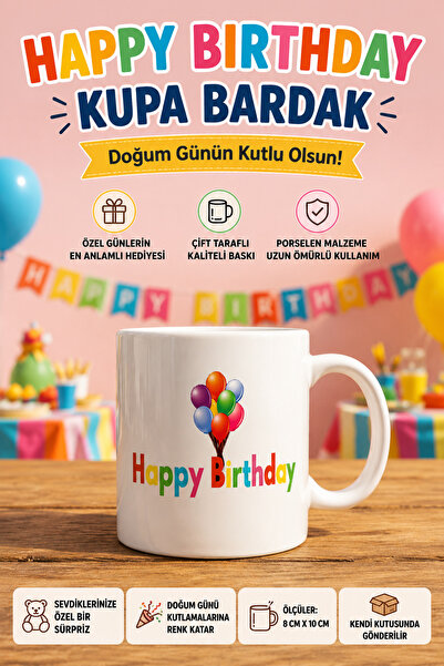 Yenilig Happy Birthday Baskılı Kupa Bardak Doğum Günü Hediyelik Porselen Kahve Kupası