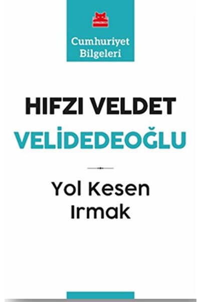 Kırmızı Kedi Yayınları Yol Kesen Irmak - Cumhuriyet Bilgeleri 9