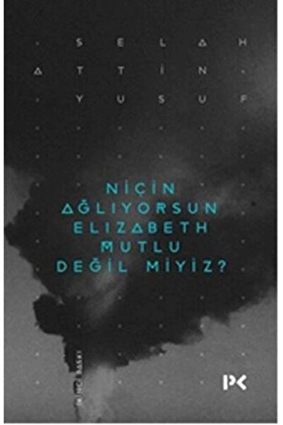 Profil Kitap Niçin Ağlıyorsun Elisabeth Mutlu Değil miyiz?