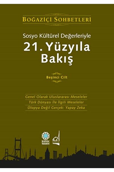 Boğaziçi Yayınları Sosyo Kültürel Değerleriyle 21.Yüzyıla Bakış