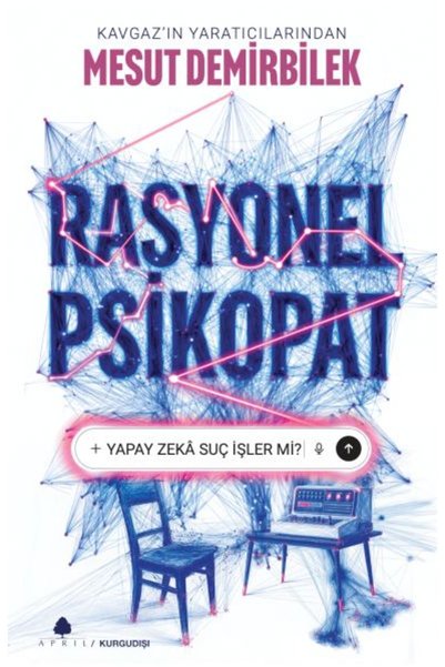 April Yayıncılık Rasyonel Psikopat – Artificial Intelligence Crime?