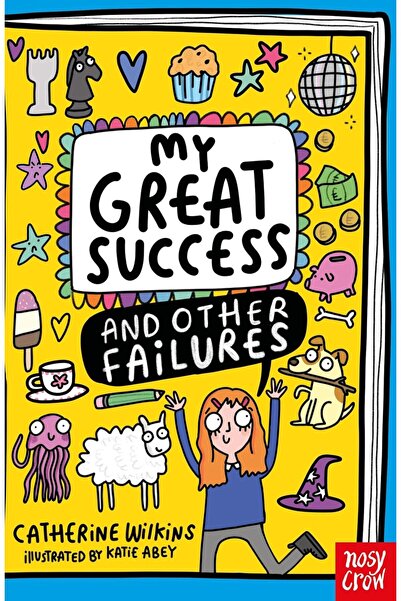 Nosy Crow My Great Success and Other Failures