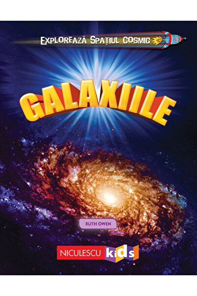 Editura Niculescu Explorează Spațiul Cosmic: Galaxii, Ruth Owen