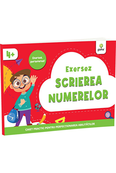 Editura Gama Exersez scrierea numerelor, - Editura Gama