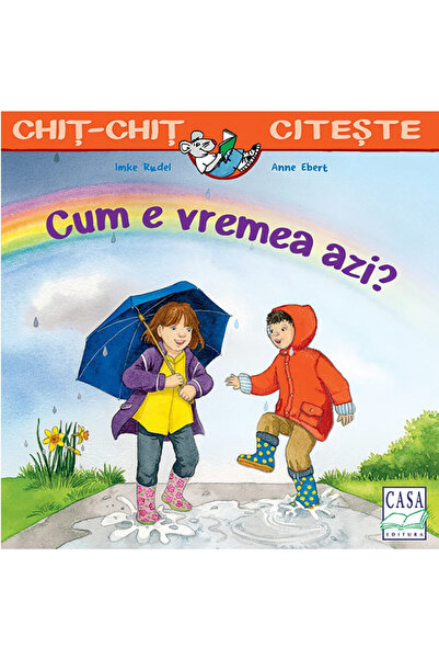 Editura Casa Cum este vremea astăzi?, Anne Ebert, Imke Rudel - Editura Casa