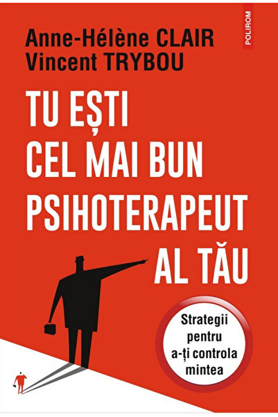 Editura Polirom You Are Your Own Best Psychotherapist, Anne-Helene Clair, Vin...