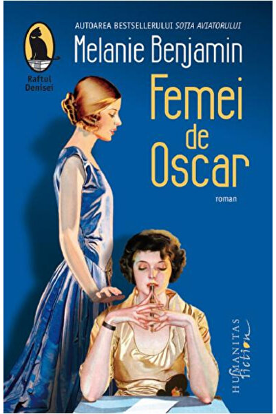 Editura Humanitas Fiction Women of Oscar, Melanie Benjamin - Humanitas Fictio...