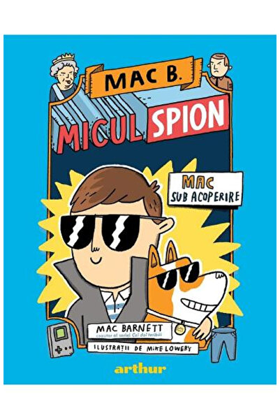 Editura Art Mac B. The Little Spy 1> Mac Undercover, Mac Barnett - Art Publis...