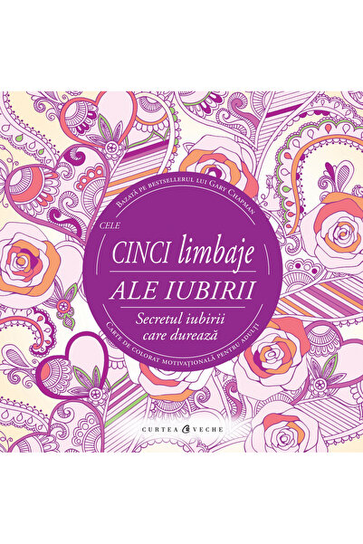 Editura Curtea Veche Coloring Book The Five Love Languages, Gary Chapman - Cu...