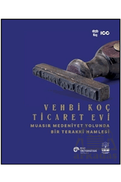 Koç Üniversitesi Yayınları Vehbi Koç Ticaret Evi