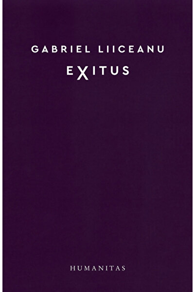 Editura Humanitas Exitus, Gabriel Liiceanu - Editura Humanitas