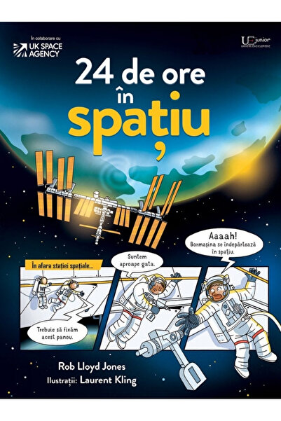 Editura Univers Enciclopedic 24 de ore în spațiu, Rob Lloyd Jones - Editura U...
