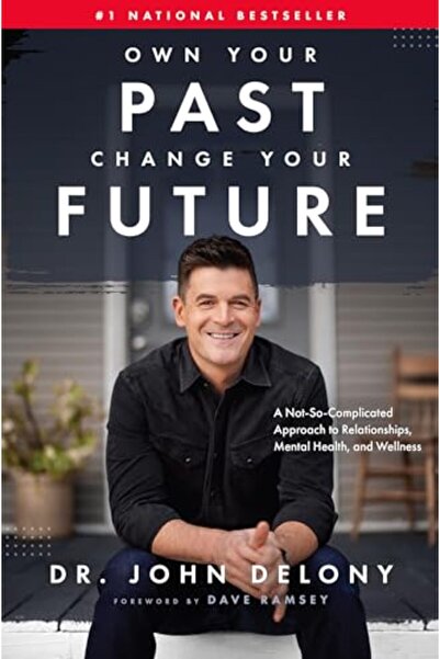 Ramsey Press Own Your Past Change Your Future: A Not-So-Complicated Approach ...