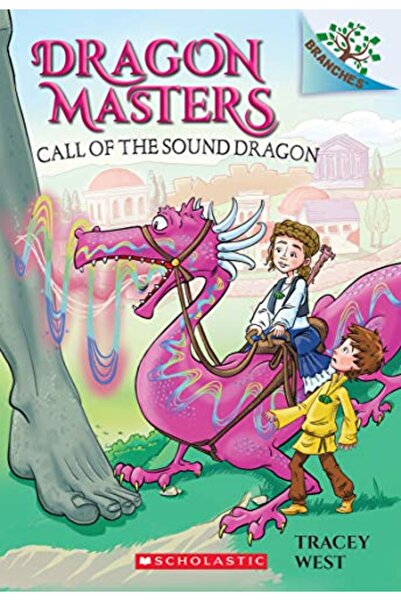 Scholastic Us Call Of The Sound Dragon: A Branches Book (Dragon Masters #16)