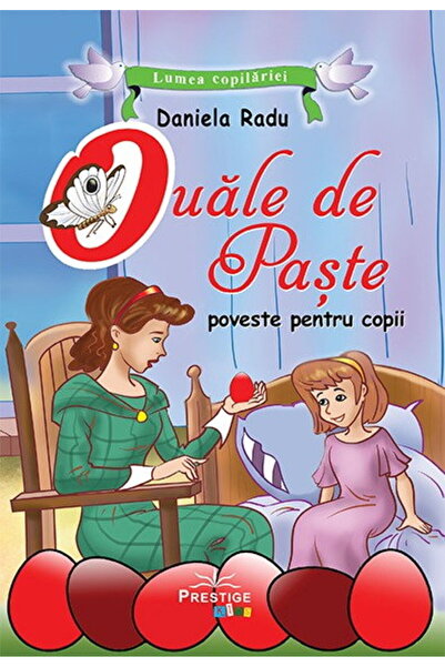 Editura Prestige Ouale de Paste. Poveste ilustrata