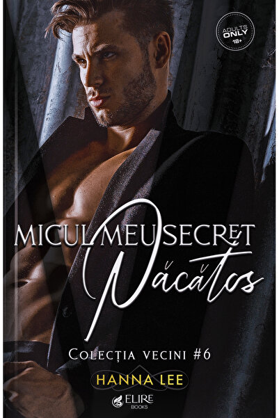 Elire Books Vecini Vol.6, Micul meu secret păcătos, Hanna Lee