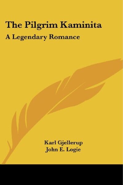 Kessinger Publishing The Pilgrim Kaminita