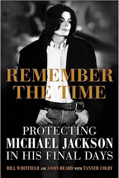 Hachette Remember The Time Protecting Michael Jackson In His Final Days