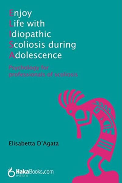 independently published Enjoy Life With Idiopathic Scoliosis During Adolescence