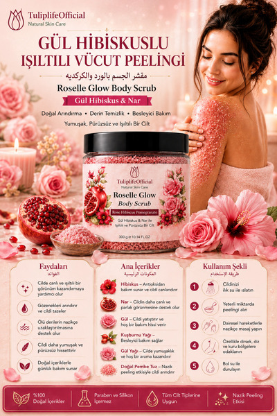 Tuliplifeoffical Roselle Glow Gül Hibiskus & Nar Özlü Aydınlatıcı Vücut Peeli...
