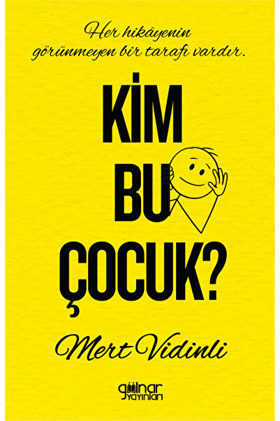 Gülnar Yayınları Kim Bu Çocuk? / Mert Vidinli / / 9786258649550