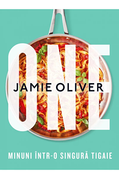Editura Curtea Veche Unu. Minunile dintr-o singură tigaie, Jamie Oliver - Edi...
