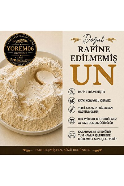yorem06 YÖREM06 RAFİNE EDİLMEMİŞ DOĞAL BEYAZ UN-YERLİ BUĞDAY YENİ ÖĞÜTÜM