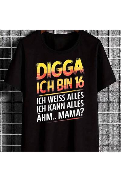 NOURAM Black T-shirt Printed with "Digga Ich Bin 16 Know I Can Do Everything ...