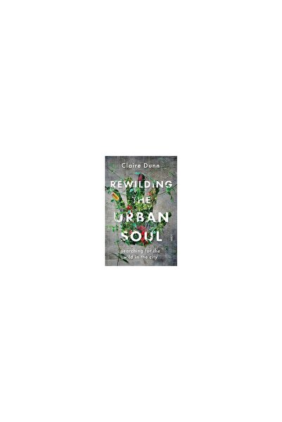 Scribe Publications Rewilding the Urban Soul