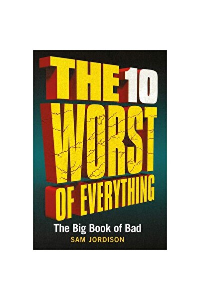 Michael O'Mara The 10 Worst of Everything: The Big Book of Bad