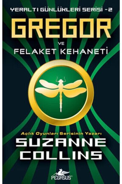 Pegasus Yayınları Gregor Ve Felaket Kehaneti - Yeraltı Günlükleri Serisi 2 & ...