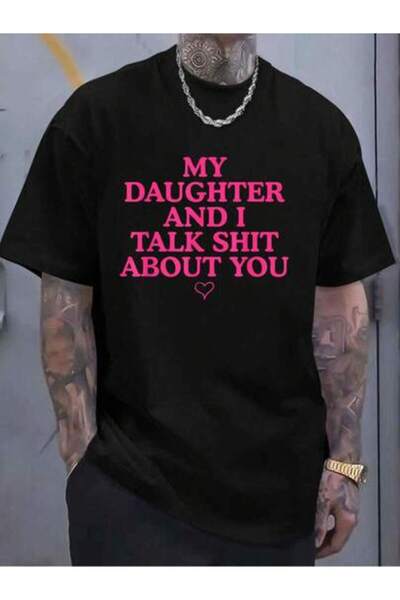45 BPM 100% Cotton My Daughter And I Talk About You - Funny Gift For Mom Wome...
