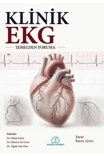 ANADOLU KİTABEVİ KLİNİK EKG TEMELDEN YORUMA