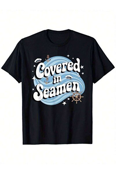 25W Embarrassing Funny Inappropriate Covered In Seaman Humor Loose Style New ...