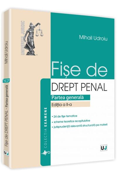 Universul Juridic Fise de drept penal. Partea generala Ed.2 - Mihail Udroiu