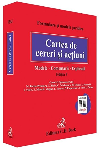 C.H. Beck Cartea de cereri si actiuni. Modele. Comentarii. Explicatii Ed. 5 -...
