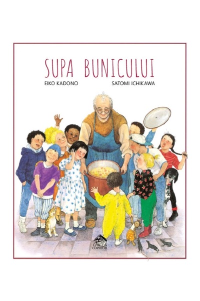 CARTEA COPIILOR Supa bunicului - Eiko Kadono, Satomi Ichikawa