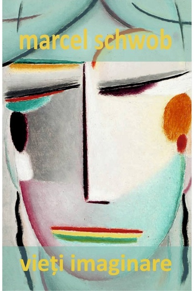 Cartex Vieti imaginare - Marcel Schwob