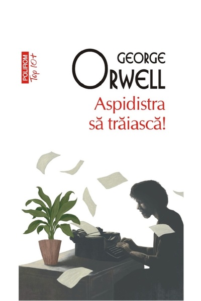 Polirom Aspidistra sa traiasca! - George Orwell